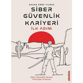 Siber Güvenlik Kariyeri İlk Adım - Abaküs Kitap