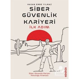 Siber Güvenlik Kariyeri İlk Adım - Abaküs Kitap