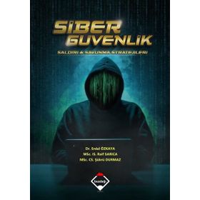 Siber Güvenlik: Saldırı ve Savunma Stratejileri - Erdal Özkaya