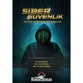 Siber Güvenlik: Saldırı ve Savunma Stratejileri - Erdal Özkaya