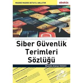 Siber Güvenlik Terimleri Sözlüğü - Mustafa Atakan Kasacı