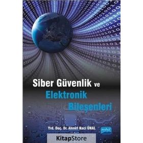 Siber Güvenlik ve Elektronik Bileşenleri - Ahmet Naci Ünal