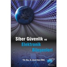 Siber Güvenlik ve Elektronik Bileşenleri - Ahmet Naci Ünal