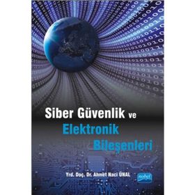 Siber Güvenlik ve Elektronik Bileşenleri - Ahmet Naci Ünal