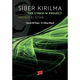 Siber Kırılma Hacker El Kitabı-B. Gökay Küpeli