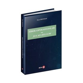 Siber Operasyonlar ve Jus Ad Bellum - Kaan Erdoğan