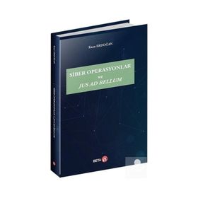 Siber Operasyonlar ve Jus Ad Bellum - Kaan Erdoğan