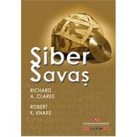 Siber Savaş - Richard A. Clarke Robert K. Knake