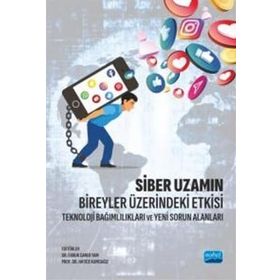 Siber Uzamın Bireyler Üzerindeki Etkisi - Nobel Akademik Yayıncılık