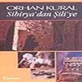 SIBIRYA' DAN ŞİLİ'YE - ORHAN KUMRAL