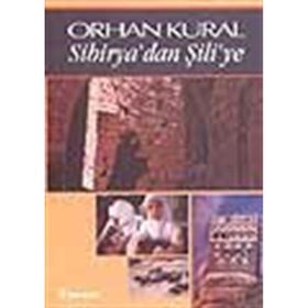 SIBIRYA' DAN ŞİLİ'YE - ORHAN KUMRAL