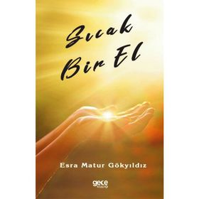 Sıcak Bir El - Esra Matur Gökyıldız