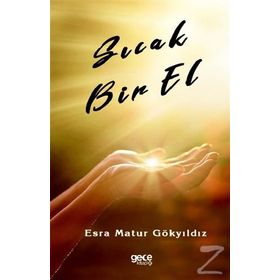 Sıcak Bir El - Esra Matur Gökyıldız