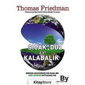 SICAK, DÜZ VE KALABALIK - THOMAS L. FRIEDMAN