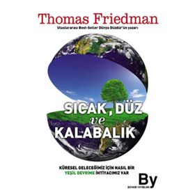 SICAK, DÜZ VE KALABALIK - THOMAS L. FRIEDMAN