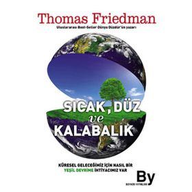 SICAK, DÜZ VE KALABALIK - THOMAS L. FRIEDMAN