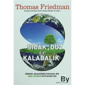 SICAK, DÜZ VE KALABALIK - THOMAS L. FRIEDMAN