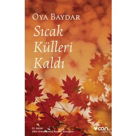Sıcak Külleri Kaldı - Oya Baydar