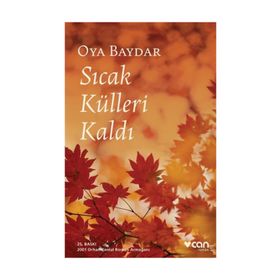 Sıcak Külleri Kaldı - Oya Baydar