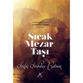 Sıcak Mezar Taşı - Sertaç Şenbahçe Balmer