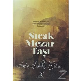Sıcak Mezar Taşı - Sertaç Şenbahçe Balmer