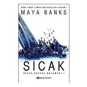SICAK NEFES NEFESE ÜÇLEMESI 1 - MAYA BANKS
