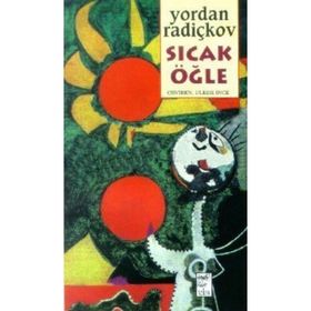 SICAK ÖĞLE - YORDAN RADICKOV