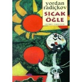 SICAK ÖĞLE - YORDAN RADICKOV