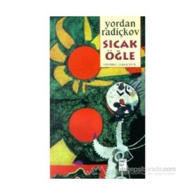 SICAK ÖĞLE - YORDAN RADICKOV