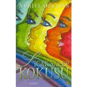 Sıcak Salep Kokusu - Nuriye Özşahin