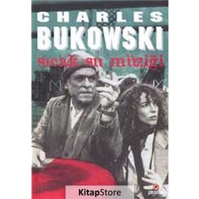 SICAK SU MÜZİĞİ - CHARLES BUKOWSKI