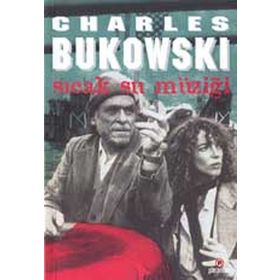 SICAK SU MÜZİĞİ - CHARLES BUKOWSKI