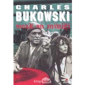 SICAK SU MÜZİĞİ - CHARLES BUKOWSKI