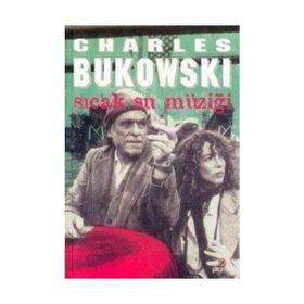 SICAK SU MÜZİĞİ - CHARLES BUKOWSKI