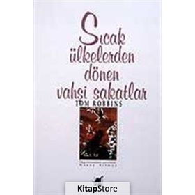 SICAK ÜLKELERDEN DÖNEN VAHŞİ SAKATLAR - TOM ROBBINS
