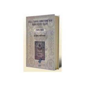 SICILL-I AHVÂL KOMISYONU'NUN KURULUŞU VE İŞLEVI (1879-1909) - GÜLDEN SARIYILDIZ