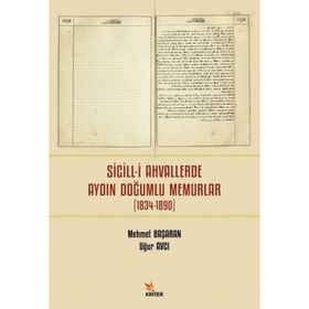 Sicilli Ahvallerde Aydın Doğumlu Memurlar 1834-1890 - Mehmet Başaran