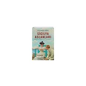Sicilya Aslanları Sicilyanın Taçsız Hanedanı Florio Ailesinin Hikâyesi-I Mundi