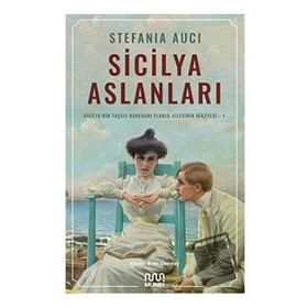 Sicilya Aslanları Sicilyanın Taçsız Hanedanı Florio Ailesinin Hikâyesi-I Mundi