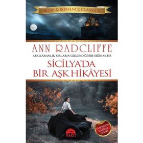 SICILYA'DA BIR AŞK HIKAYESI - ANN RADCLIFFE