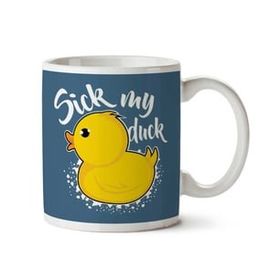 Sick My Duck Baskılı Kupa