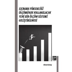 Sıçrama Yüksekliği Ölçümünde Kullanılacak Yeni Bir Ölçüm Sistemi Geliştirilmesi - Hikmet Gümüş
