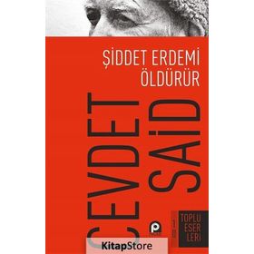 Şiddet Erdemi Öldürür - Cevdet Said