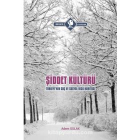 Şiddet Kültürü - Adem Solak