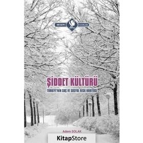 Şiddet Kültürü - Adem Solak
