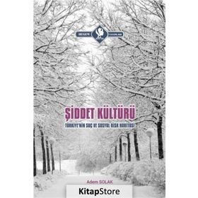 Şiddet Kültürü - Adem Solak