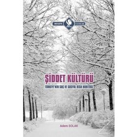 Şiddet Kültürü - Adem Solak