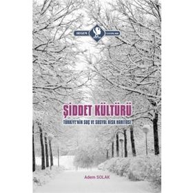 Şiddet Kültürü - Adem Solak