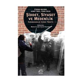 Şiddet, Siyaset ve Medenilik - Ahmet İnsel