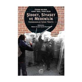 Şiddet, Siyaset ve Medenilik - Ahmet İnsel